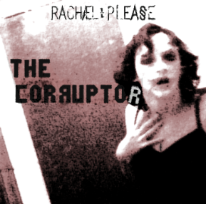 Rachael Please - The Corruptor on Amazon.com